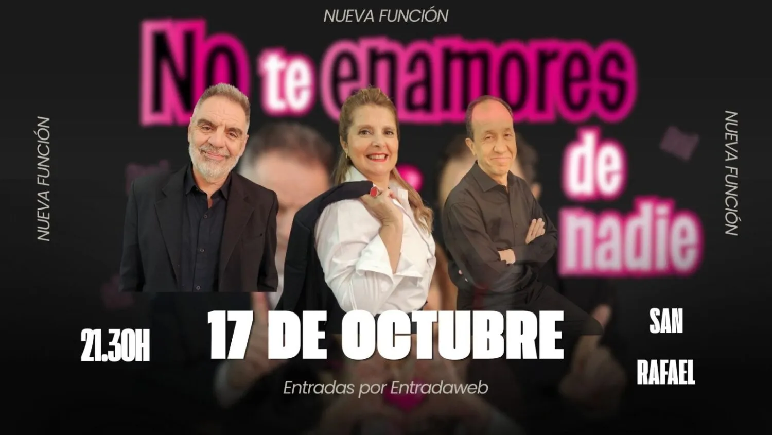 La comedia mendocina No te enamores de nadie llega a San Rafael el 17 de octubre.